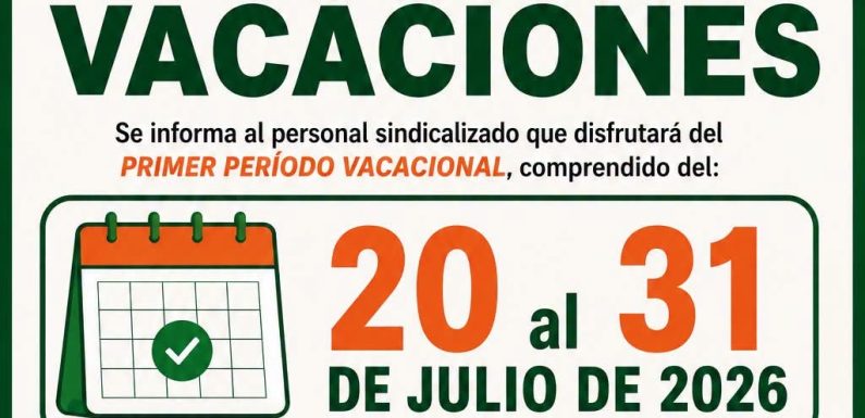 AVISO DEL PRIMER PERIODO VACACIONAL DEL 20 AL 31 DE JULIO 2026